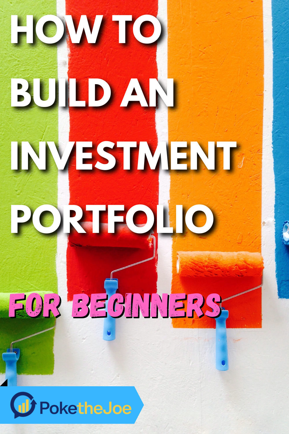 How To Build An Investment Portfolio For Total Beginners - PoketheJoe